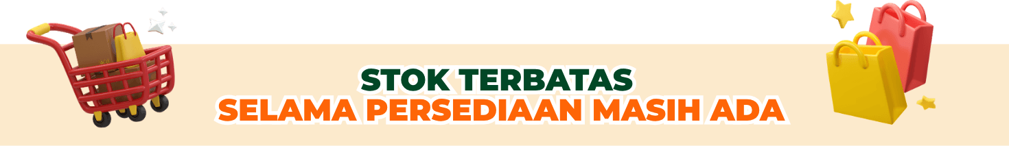 Stok terbatas, selama persediaan masih ada.